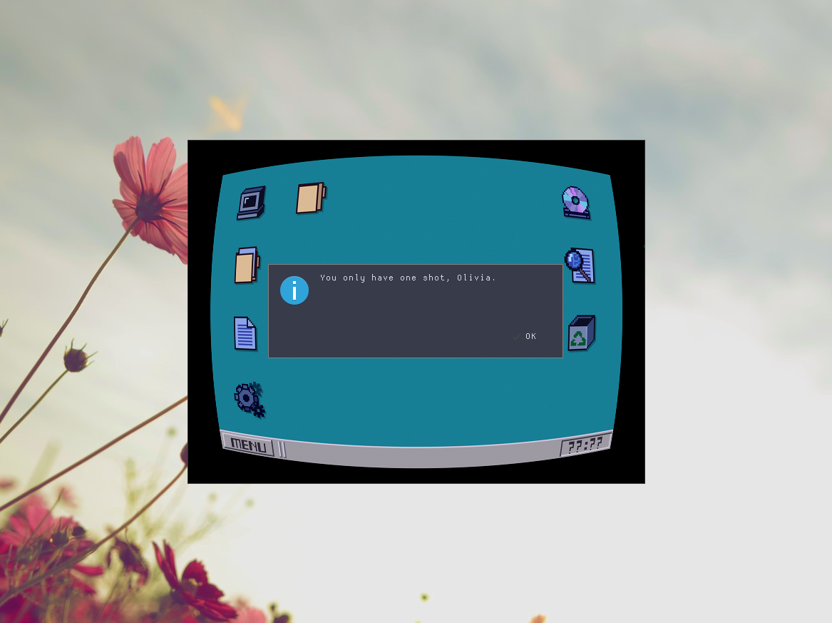 screenshot de janela flutuante no desktop mostrando um pseudo-desktop e a mensagem em popup "you only have one shot, olivia".